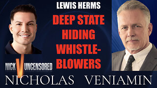 Lewis Herms Discusses Deep State Hiding Whistleblowers with Nicholas Veniamin