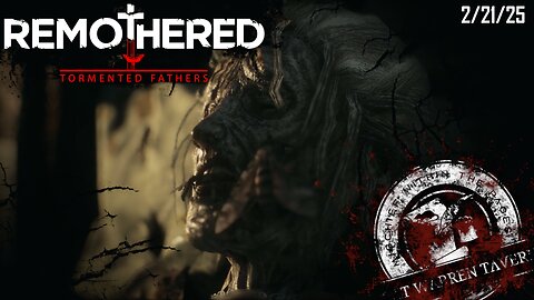 Frightful Friday?! Remothered: Tormented Fathers- Part 2- 2/21/25