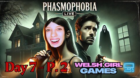 🔴 PHASMOPHOBIA - FIRST TIME - DAY 7 - PART 2