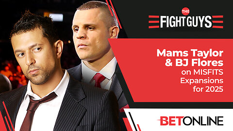 Mams Taylor & BJ Flores talk MISFITS Expansion, MMA Plans, & KSI’s Next Big Fight!