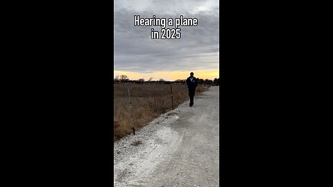 Hearing a plane 2025