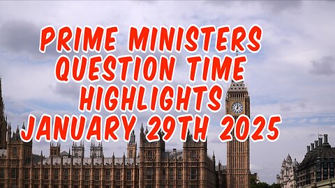 UK PARLIAMENT - Prime Ministers Question time 29/01/2025 to a packed chamber