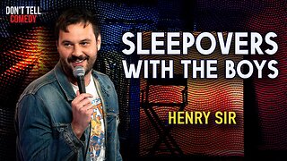 Sleepovers with the Boys | Henry Sir | Stand Up Comedy