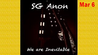 SG Anon Situation Update Mar 6: "Discuss Current Events And The Broader Great Awakening"