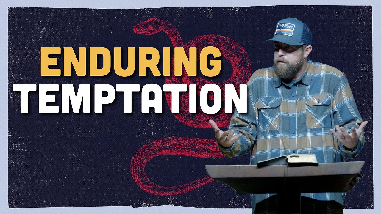 Enduring Temptation | James 1:12-27 | Pastor James Crawford