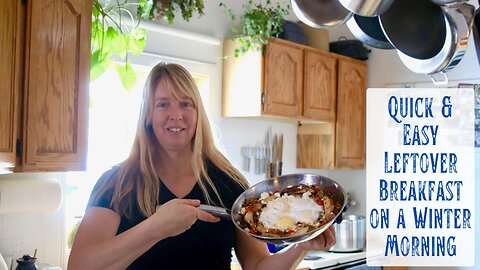 Quick & Easy Breakfast with Leftovers on a Winter Morning at Our Homestead