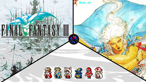 Final Fantasy 3! - Grinding & Bossing! - The Unstoppable FF Challenge!