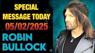 Robin Bullock PROPHETIC WORD [SPECIAL MESSAGE TODAY] | URGENT PROPHECY 05/02/2025