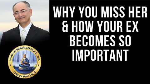 Why You Miss Your Ex & How Your Ex Is Still Important?