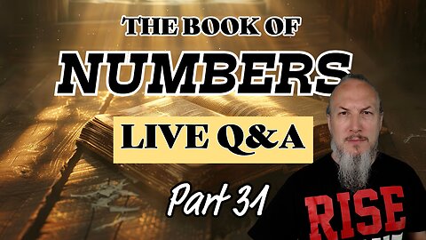 Reading the Bible - Book of Numbers: Word-for-Word, With Commentary | Live Q&A (Part 31)