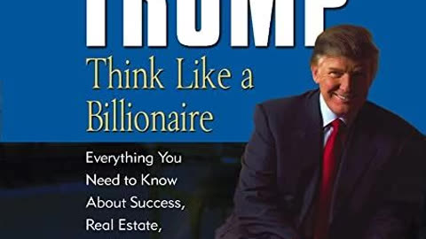 Think Like a Billionaire by Donald J. Trump | Summary