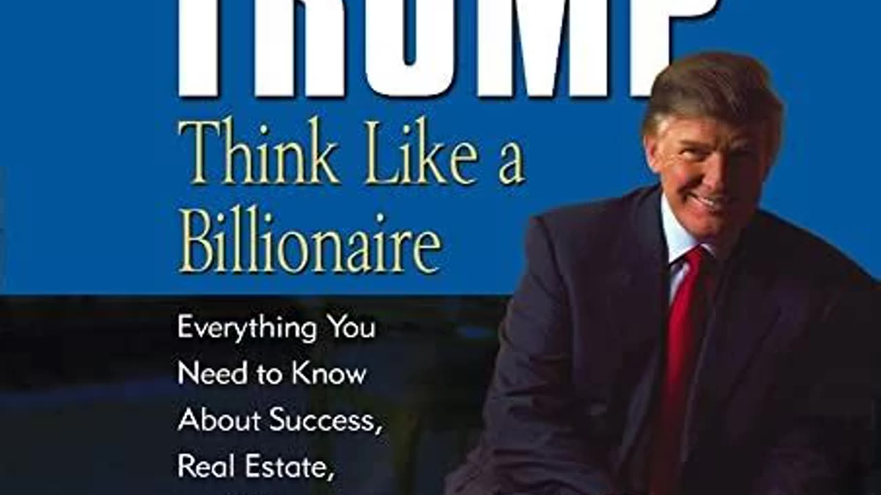 Think Like a Billionaire by Donald J. Trump | Summary