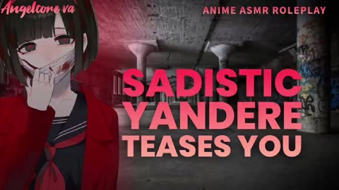 ASMR - Sadistic Yandere girl teases you... - Yandere girlfriend ASMR [reupload archive]