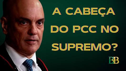 A Cabeça do PCC no Supremo?