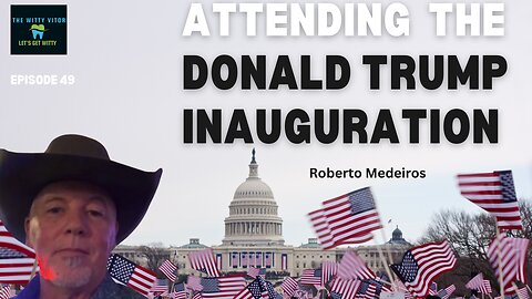ATTENDING THE DONALD TRUMP INAUGURATION