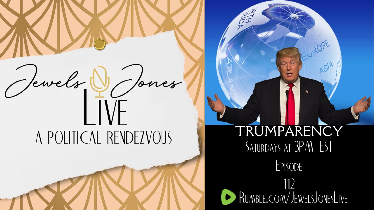 TRUMPARENCY | A Political Rendezvous - Ep. 112