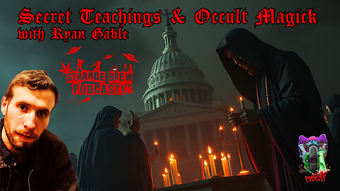 Secret Teachings, Occult Symbolism & Historical Dark Magick w/ Ryan Gable