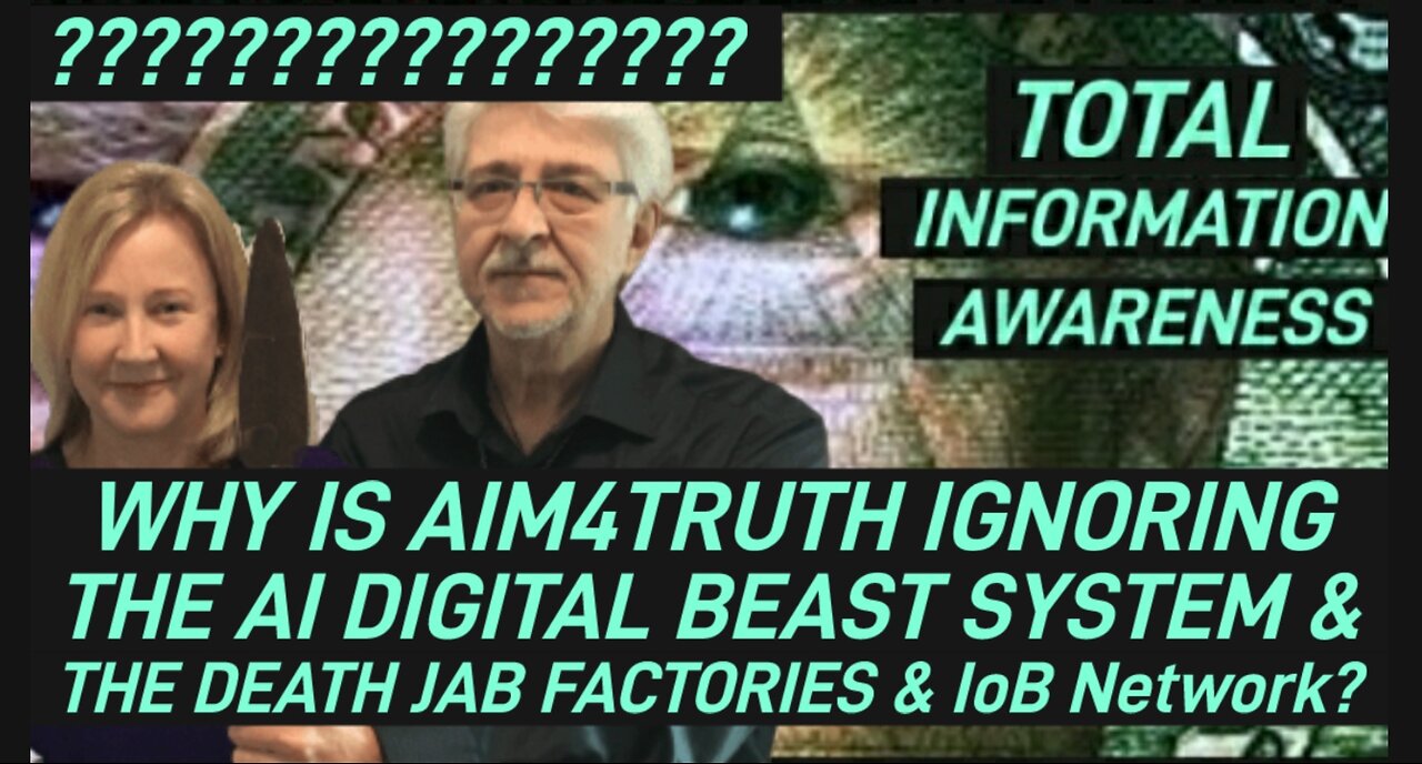 Why is AIM4TRUTH Ignoring the Beast System & mRNA Internet of Bodies? TheWarAgainstYou 2-14-2025