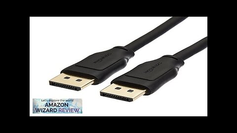 Amazon Basics DisplayPort 1.4 Cable 32.4Gbps High-Speed 8K@60Hz 4K@120Hz Dynamic HDR Review