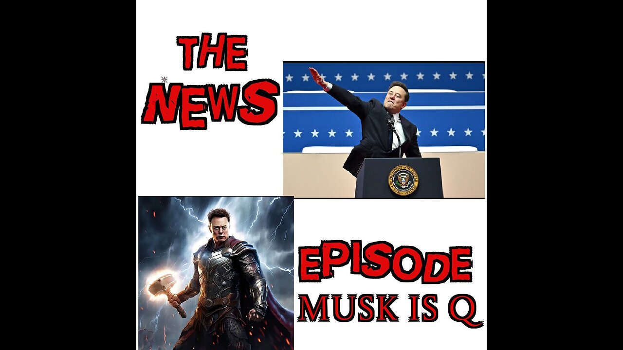 The News Episode: Musk is Q