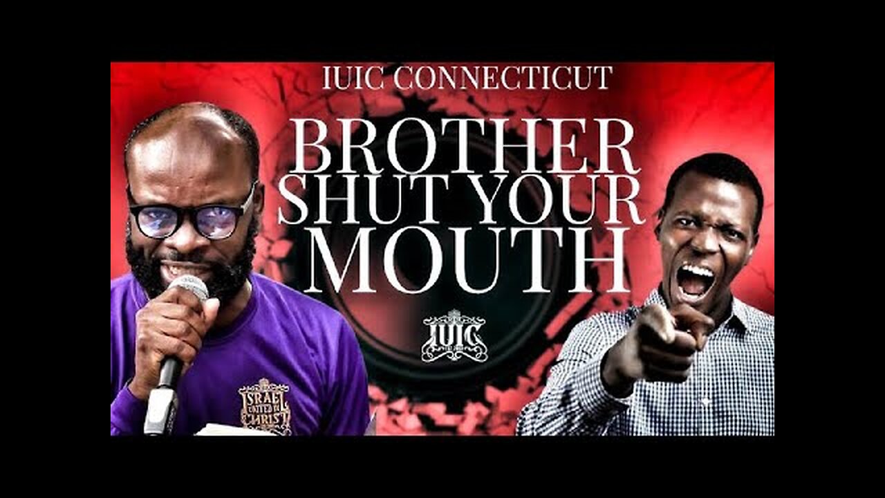 #IUIC _ BROTHER- SHUT YOUR MOUTH!