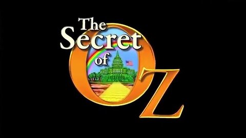 THE SECRET OF OZ | EXPOSING THE MONETARY SYSTEM SCAM