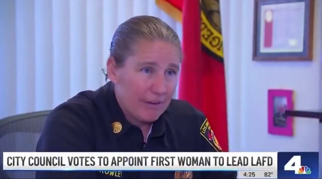 L.A. Fire Chief Confesses That Her Main Job Is Not Responding To Disasters But Hiring Women
