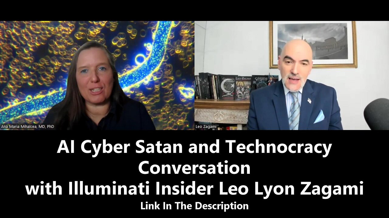 AI Cyber Satan and Technocracy - Conversation with Illuminati Insider Leo Lyon Zagami