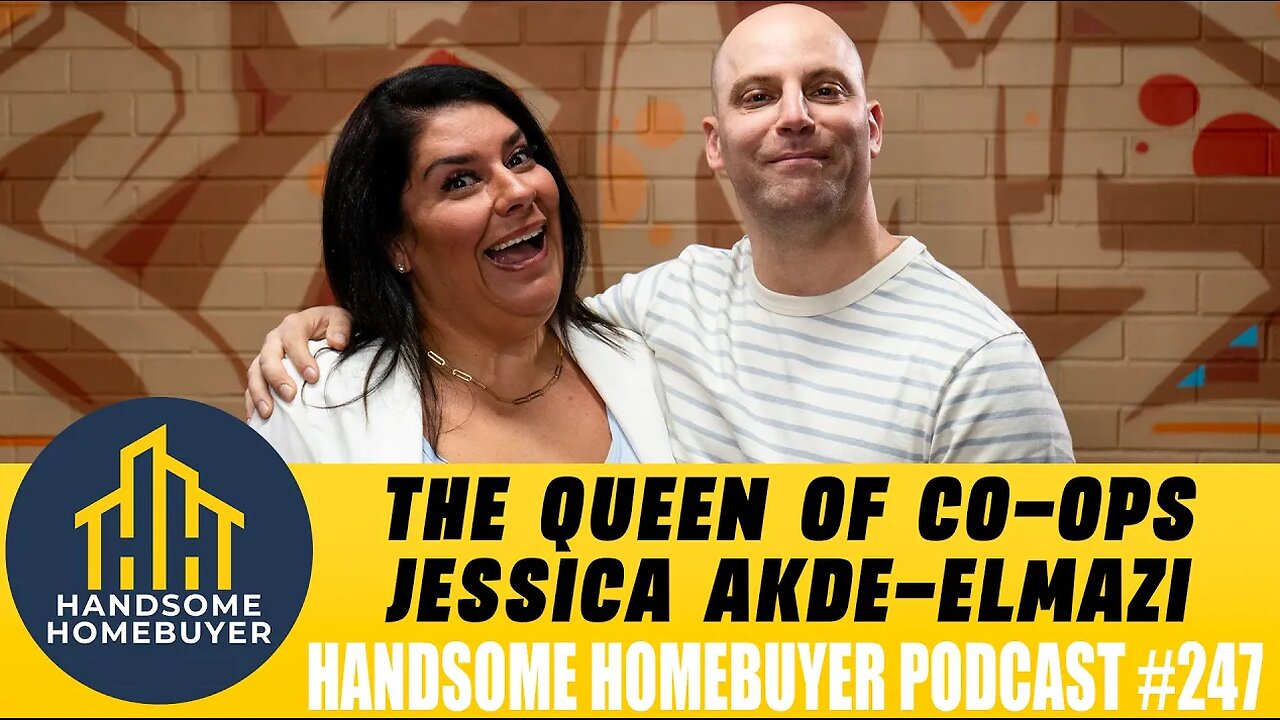 The Queen of Co-ops Opens My Eyes - Jessica Akde-Elmazi // Handsome Homebuyer Podcast 247