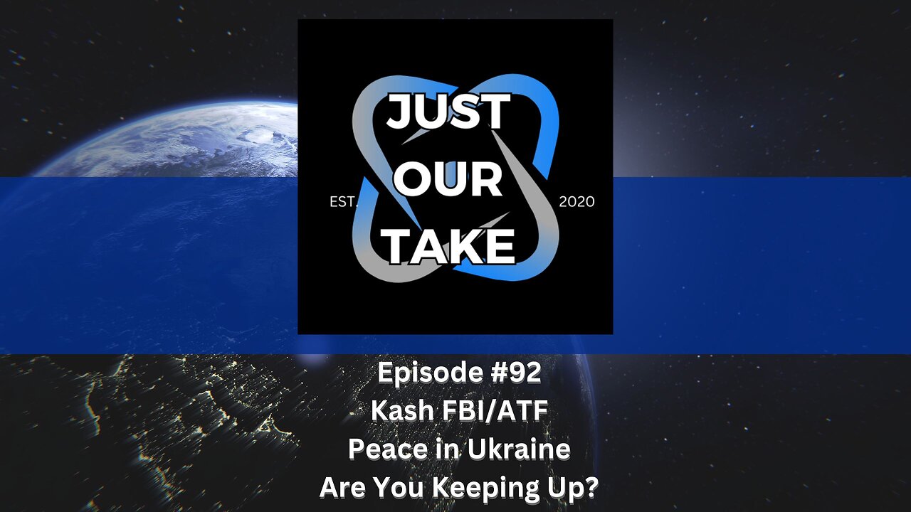 Just Our Take - EP #92 - 7 PM Pacific