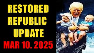 Restored Republic. Judy Byington. X22 Report. Trump News ~ March 10, 2025