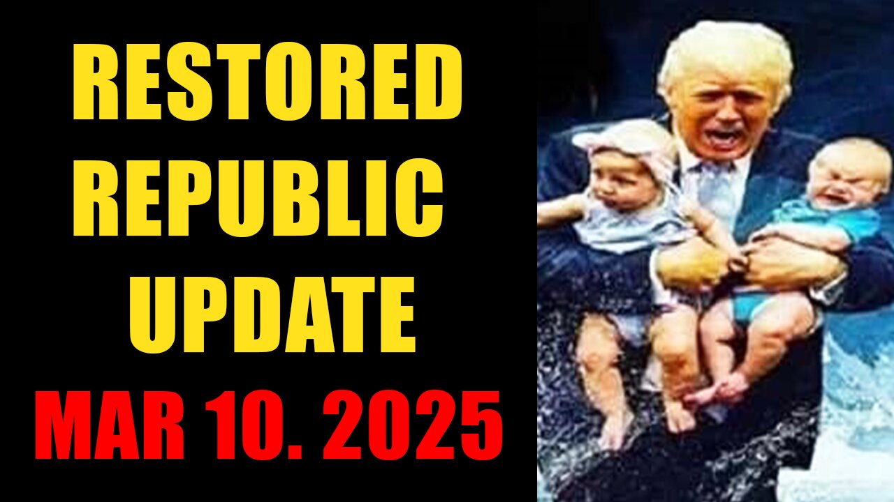 Restored Republic. Judy Byington. X22 Report. Trump News ~ March 10, 2025