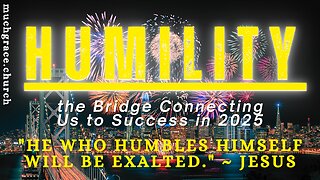 Humility : The Bridge Connecting Us to Success in 2025