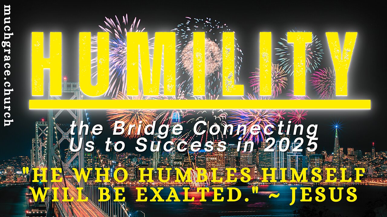 Humility (1) : The Bridge Connecting Us to Success in 2025