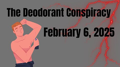 The Deodorant Conspiracy