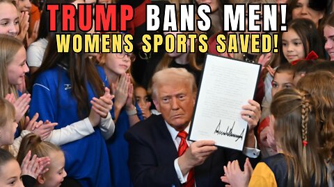 TRUMP BANS MEN FROM WOMEN SPORTS!