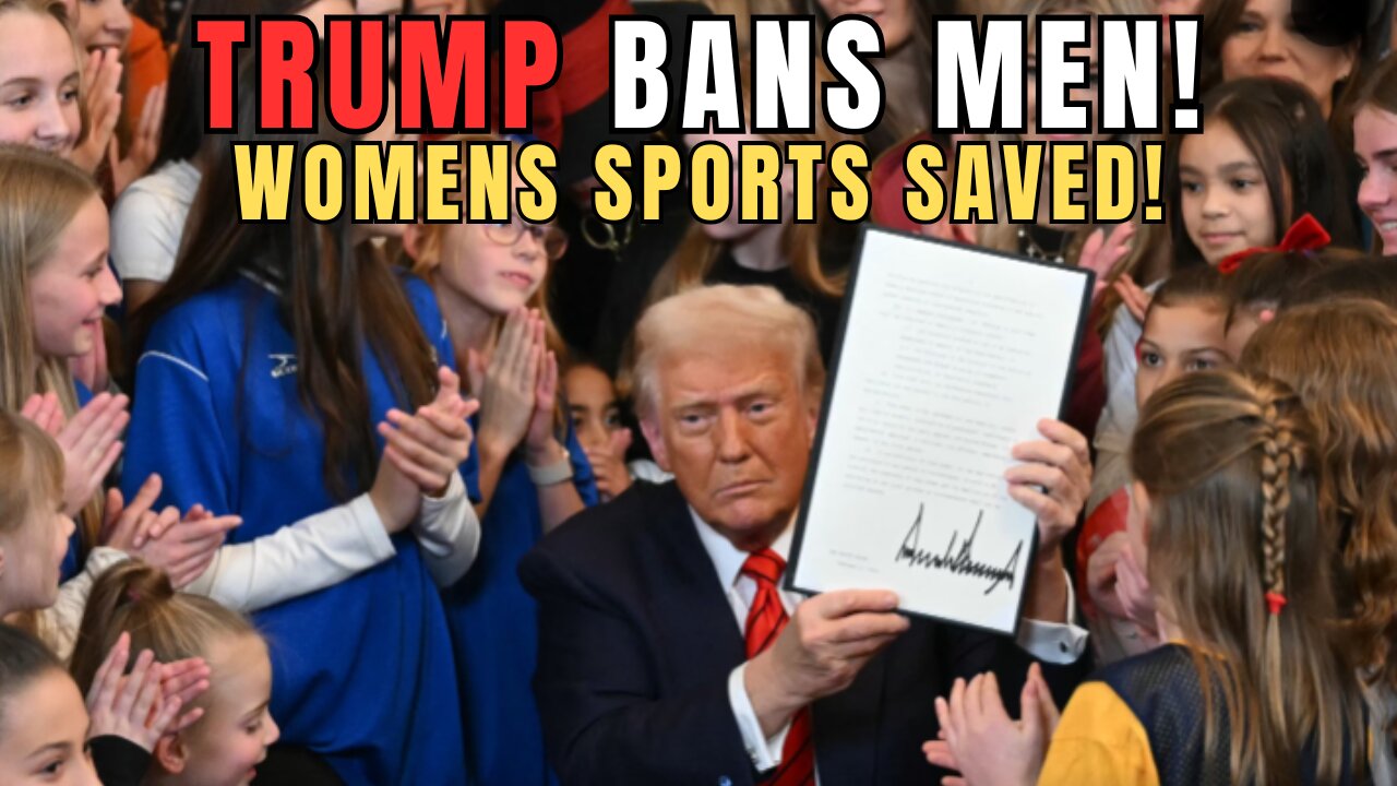 TRUMP BANS MEN FROM WOMEN SPORTS!