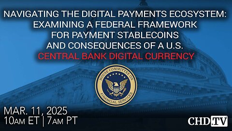 Navigating the Digital Payments Ecosystem: U.S. Central Bank Digital Currency