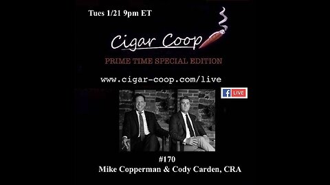 Prime Time Special Edition 170: Mike Copperman & Cody Carden, Cigar Rights of America