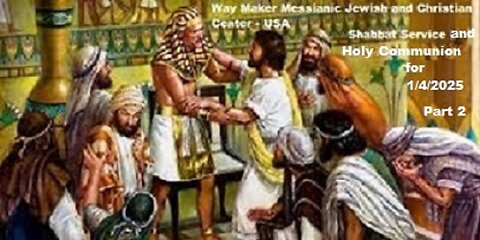 Parashat Vayigash - Shabbat Service and Holy Communion for 1.4.25 - Part 2