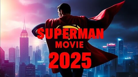 SUPERMAN Full Movie 2025: Man of Steel | Super Man 2025