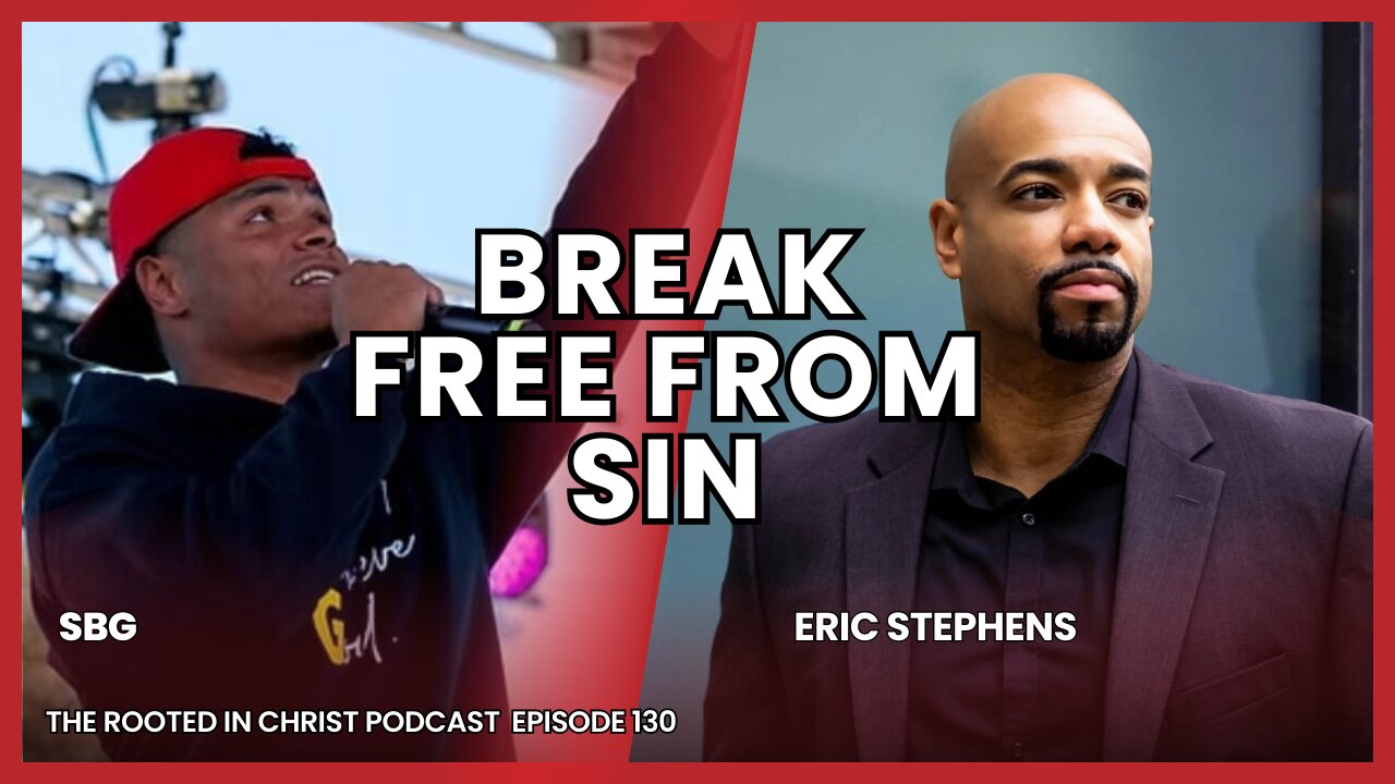Breaking Free From Sin with S.B.G.