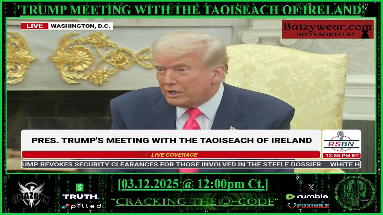 "CRACKING THE Q-CODE" ~ 'TRUMP MEETING WITH TAOISEACH OF IRELAND'