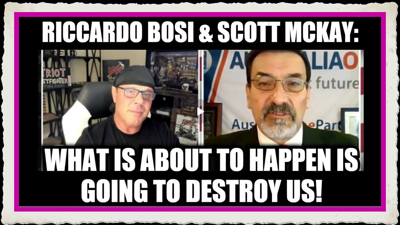 Riccardo Bosi Scott McKay What Is About To Happen Is Going To Destroy Us!