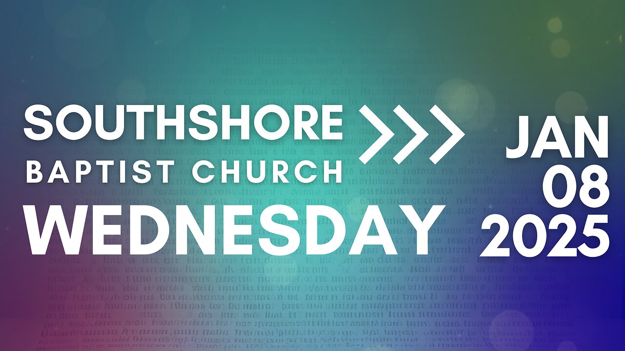 Wednesday Evening Service Januray 8, 2024 I Pastor Jayme Jackson I Southshore Baptist Church