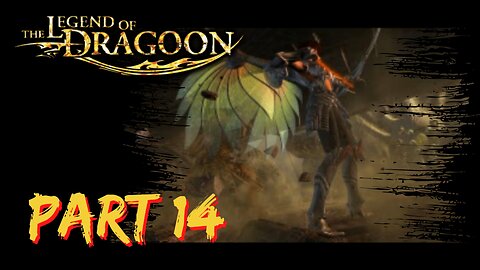 The Legend of Dragoon Playthrough ~ PS1 ~ Part 14: New Allies, The Divine Dragon and Dragon Staff