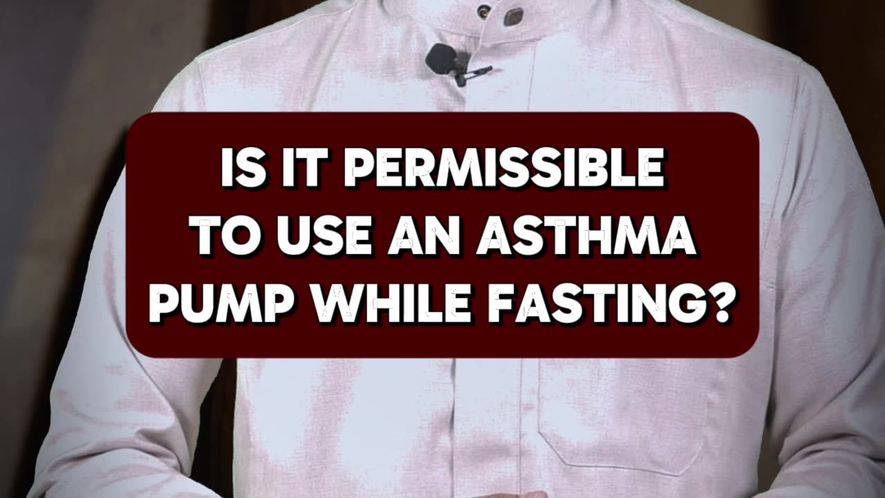 Is it permissible to use an asthma pump while fasting?