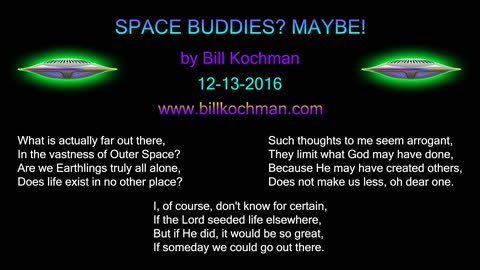 SPACE BUDDIES, MAYBE! -- an original song by Bill Kochman.