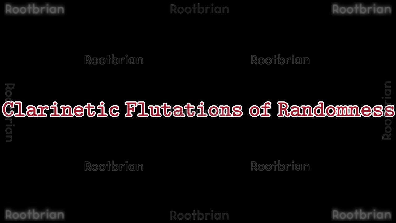 Clarinetic Flutations of Randomness (Soundtrack)