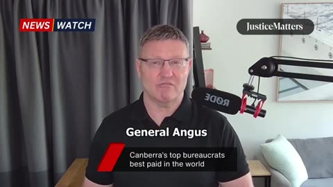 Canberra’s top bureaucrats best paid in the world. - Justice Matters (360p, h264)